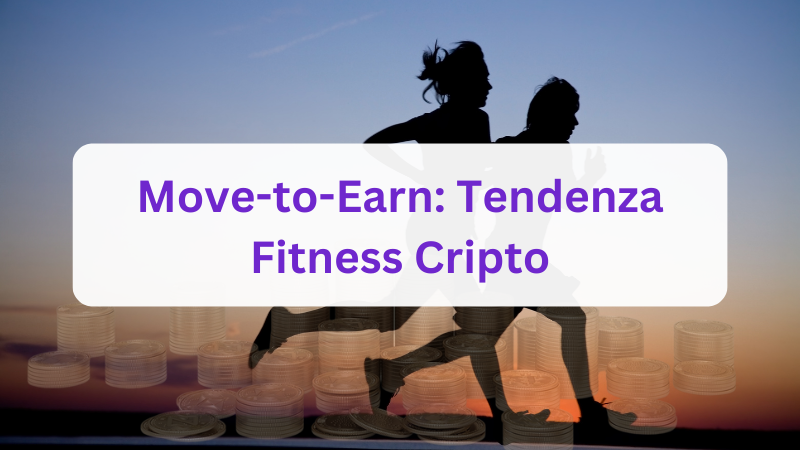 Move to Earn Tendenza Fitness Cripto